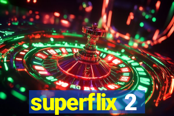 superflix 2